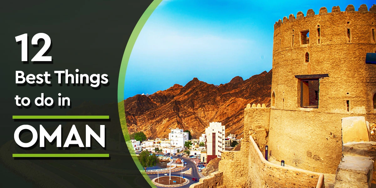 best things to do in oman instaomanvisa