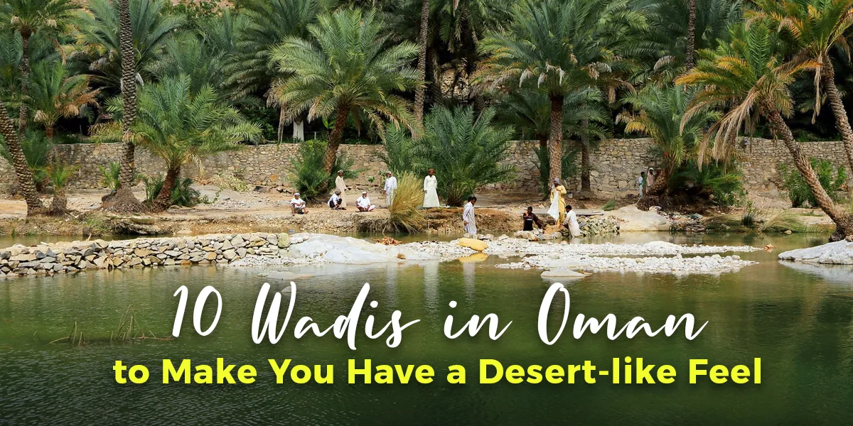 top 10 most beautiful wadis in oman